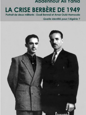 LA CRISE BERBERE DE 1949. Portrait de deux militants